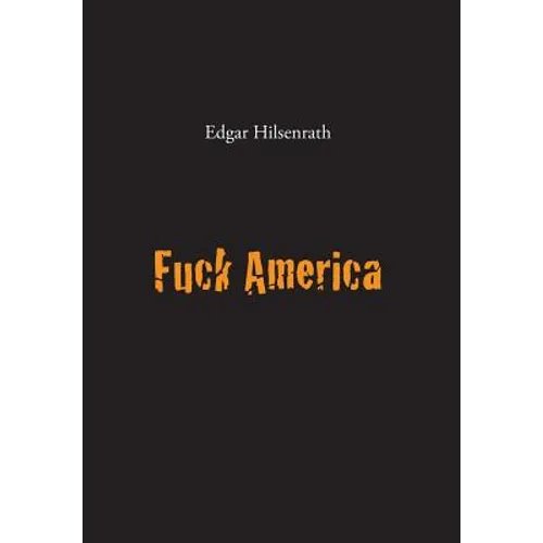 Fuck America: Bronsky's Confession