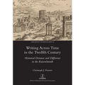 Writing Across Time in the Twelfth Century: Historical Distance and Difference in the Kaiserchronik
