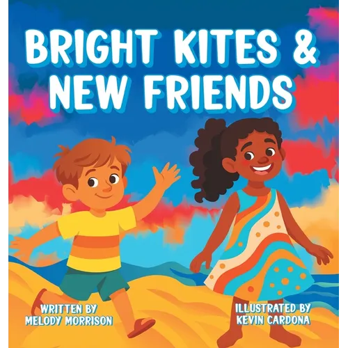 Bright Kites and New Friends