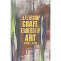 Leadership Craft, Leadership Art