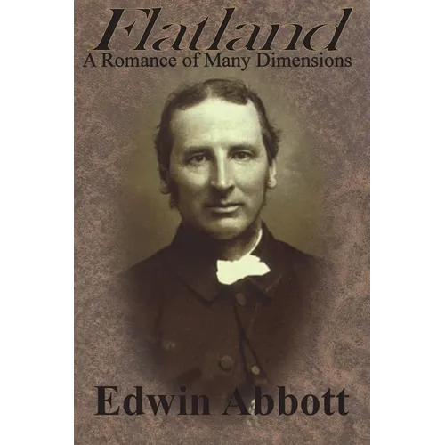 Flatland: A Romance of Many Dimensions