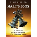 Mary's Song: A Sequel to Charles Dickens' A Christmas Carol