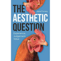 The Aesthetic Question: Experience, Judgement, Value