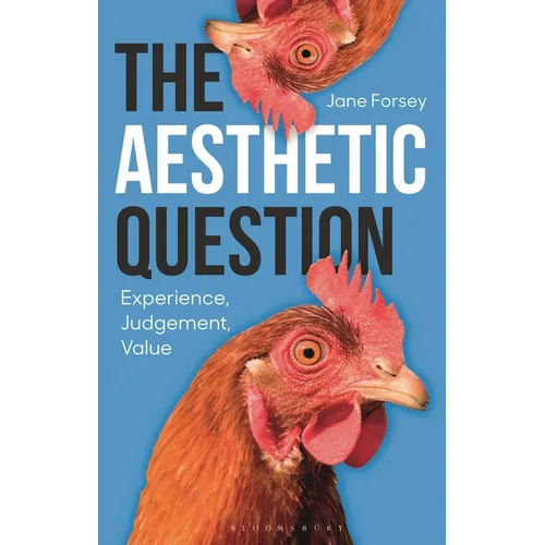 The Aesthetic Question: Experience, Judgement, Value
