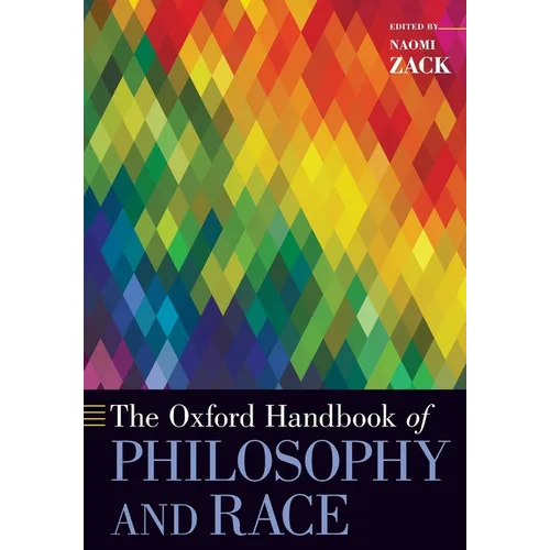 The Oxford Handbook of Philosophy and Race