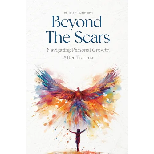 Beyond the Scars: Navigating Personal Growth After Trauma