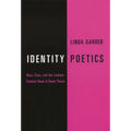 Identity Poetics: Race, Class, and the Lesbian-Feminist Roots of Queer Theory