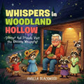 Whispers in Woodland Hollow: Scooter and Friends Visit the Raccoon Whisperer