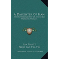 A Daughter Of Han: The Autobiography Of A Chinese Working Woman