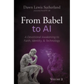 From Babel to AI, Volume 2