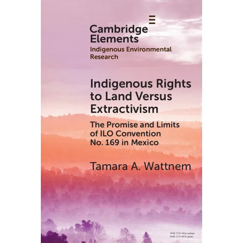 Indigenous Rights to Land Versus Extractivism