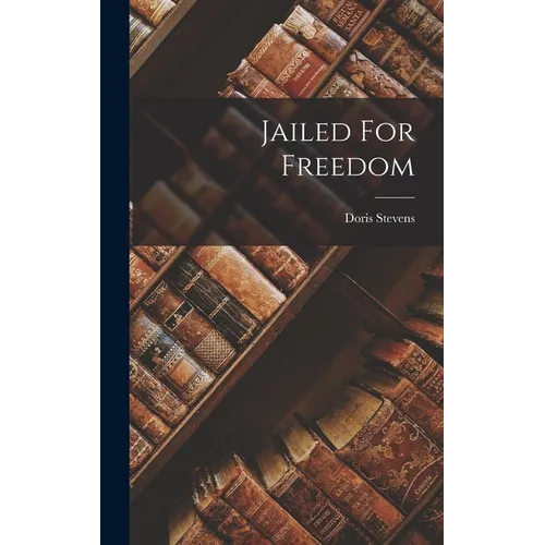 Jailed For Freedom