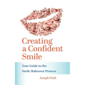 Creating a Confident Smile: Your Guide to the Smile Makeover Process