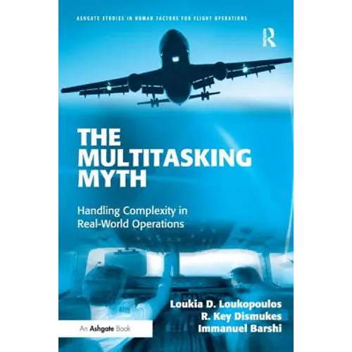The Multitasking Myth: Handling Complexity in Real-World Operations