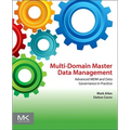 Multi-Domain Master Data Management: Advanced MDM and Data Governance in Practice