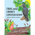 Frog and Crow's Conversation: A Fable for Children and Adults about Decision Making