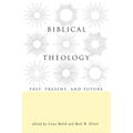 Biblical Theology: Past, Present, and Future