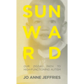 Sunward: Our Zigzag Path to High-Functioning Autism