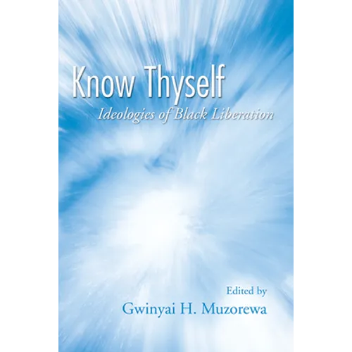Know Thyself: Ideologies of Black Liberation