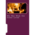 The Man Whom the Trees Loved