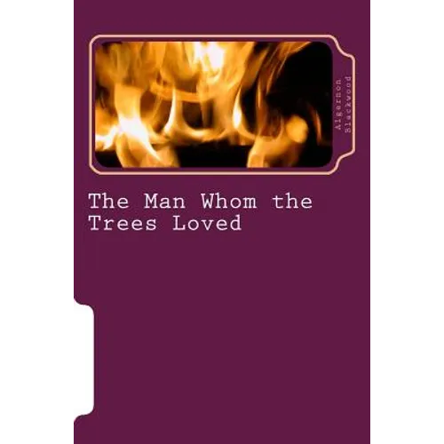 The Man Whom the Trees Loved