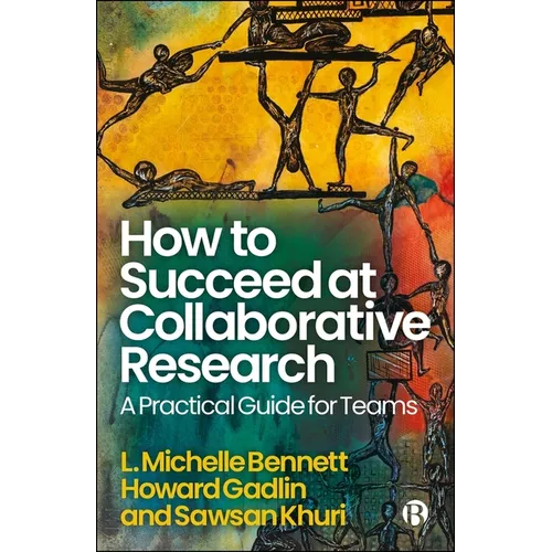 How to Succeed at Collaborative Research: A Practical Guide for Teams