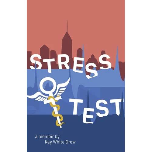 Stress Test: A Memoir