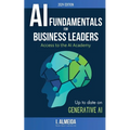 Artificial Intelligence Fundamentals for Business Leaders: Up to Date With Generative AI
