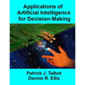 Applications of Artificial Intelligence for Decision-Making: Multi-Strategy Reasoning Under Uncertainty