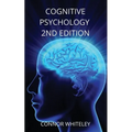 Cognitive Psychology: 2nd Edition