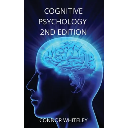 Cognitive Psychology: 2nd Edition