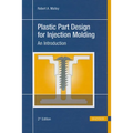 Plastic Part Design for Injection Molding 2e: An Introduction