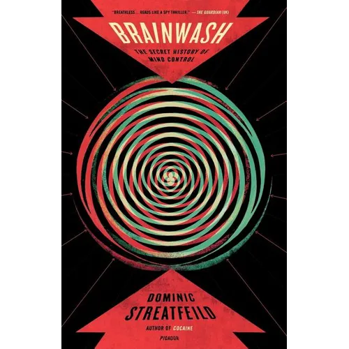 Brainwash: The Secret History of Mind Control