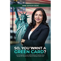 So, You Want a Green Card?