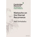Nietzsche on the Eternal Recurrence