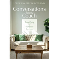 Conversations from the Couch: Demystifying the Therapeutic Experience