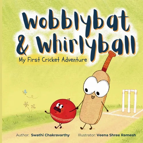 Wobblybat & Whirlyball: My First Cricket Adventure