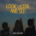 Look, Listen, and See!