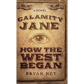 Calamity Jane: When The West Began