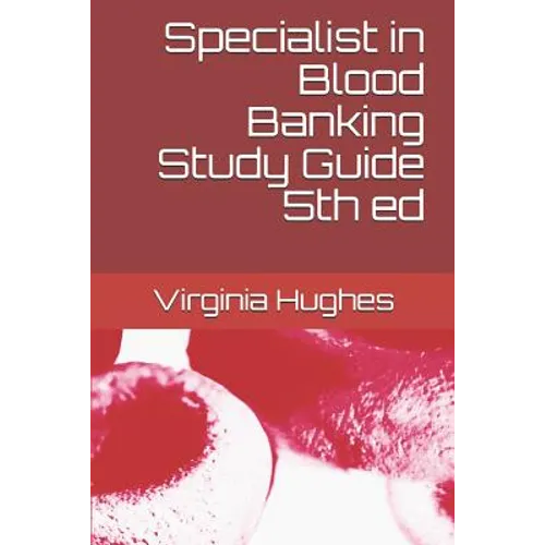 Specialist in Blood Banking Study Guide 5th ed