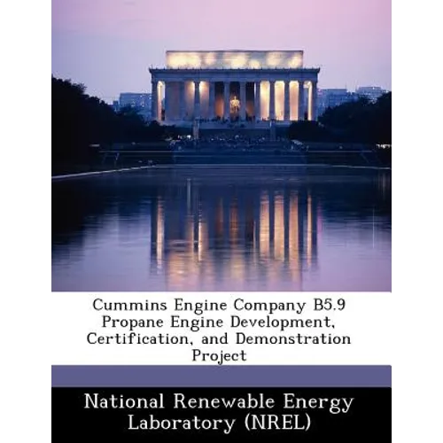 Cummins Engine Company B5.9 Propane Engine Development, Certification, and Demonstration Project