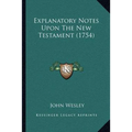Explanatory Notes Upon The New Testament (1754)