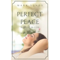 Perfect Peace: Resting in God