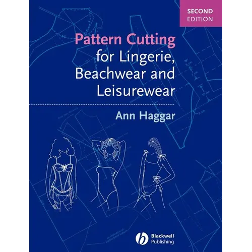 Pattern Cutting for Lingerie, Beachwear and Leisurewear