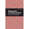 Rhapsody: A Dream Novel