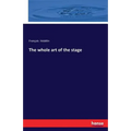 The whole art of the stage