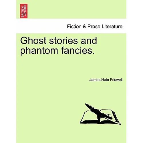 Ghost Stories and Phantom Fancies.