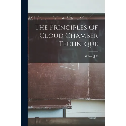 The Principles Of Cloud Chamber Technique