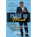 Achieving Peace of Mind in Life, Business, and Sports