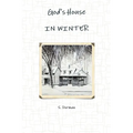 God's House IN WINTER